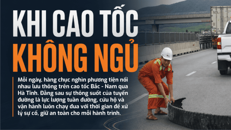 Phía sau những hành trình bình yên trên cao tốc Bắc – Nam qua Hà Tĩnh